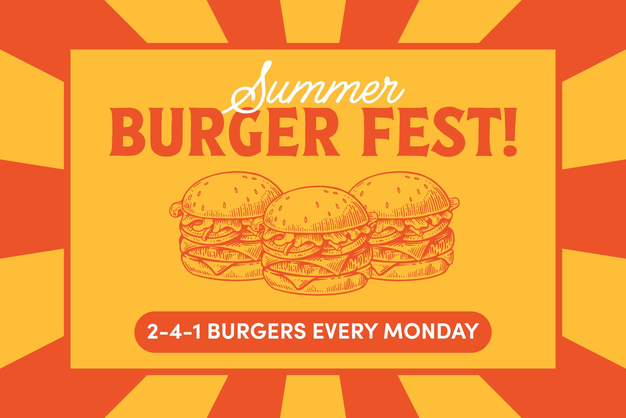 Summer Burger Fest Deal 2 for 1 on Mondays